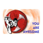 YOU ARE AWESOME KICK
