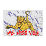 WE MISS YOU TIGER (Sale)